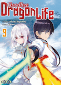 Goodbye Dragon Life, t. 09